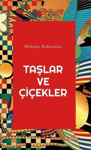 Taşlar ve Çiçekler