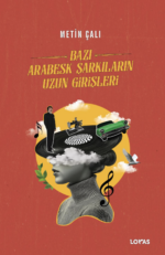 Bazı Arabesk Şarkıların Uzun Girişleri